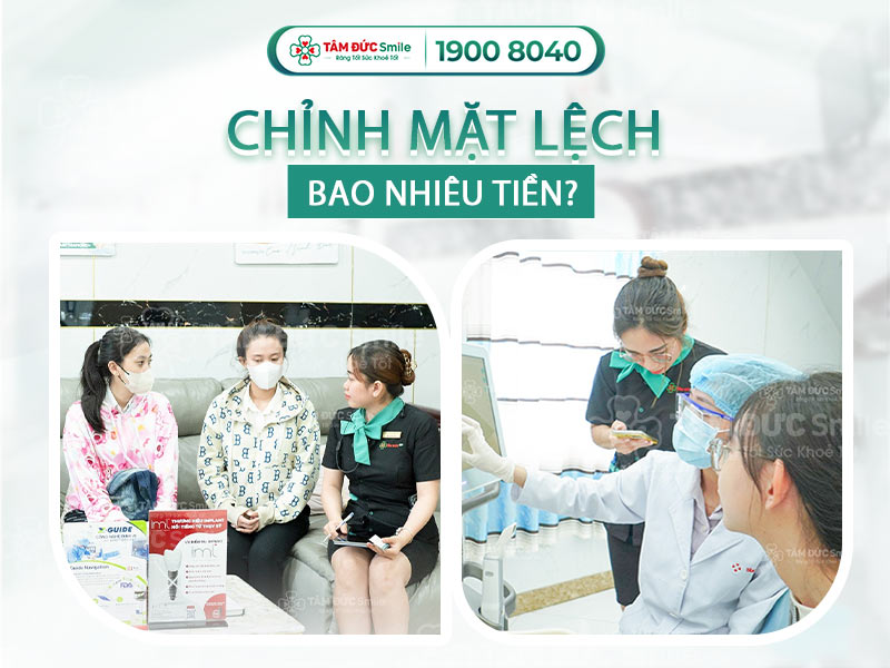 Nắn chỉnh mặt lệch tại Nha khoa Tâm Đức Smile – Chi phí hợp lý, công nghệ tiên tiến