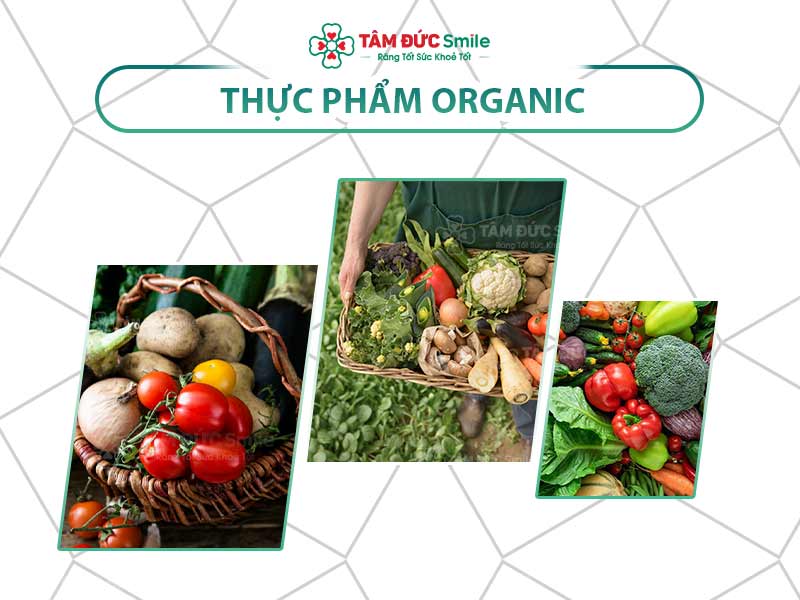 Thực phẩm hữu cơ (Organic): Chế độ ăn sạch, lành mạnh và tốt cho môi trường